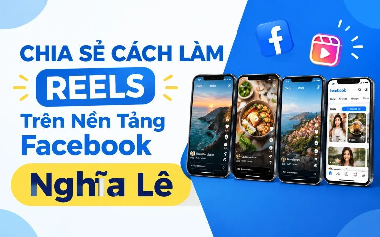 Cách Làm Reels Trên Nền Tảng Facebook Nghĩa Lê