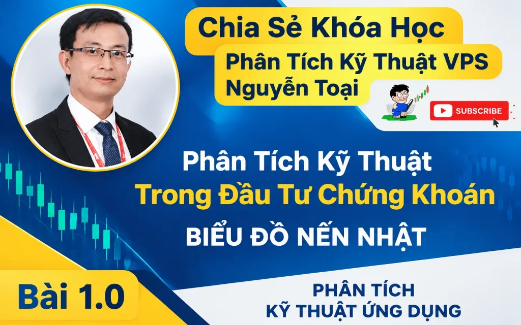 Khóa Học Phân Tích Kỹ Thuật VPS Nguyễn Toại