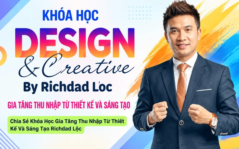 Khóa Học Gia Tăng Thu Nhập Từ Thiết Kế Và Sáng Tạo Richdad Lộc