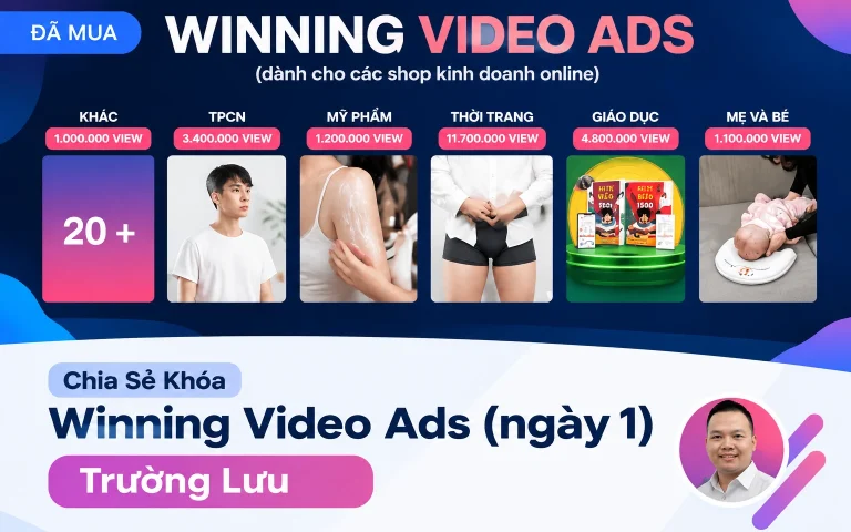 Khóa Winning Video Ads (ngày 1) Trường Lưu