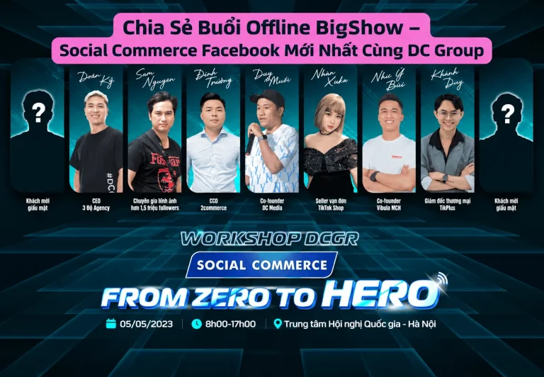 Buổi Offline BigShow – Social Commerce Facebook Mới Nhất Cùng DC Group