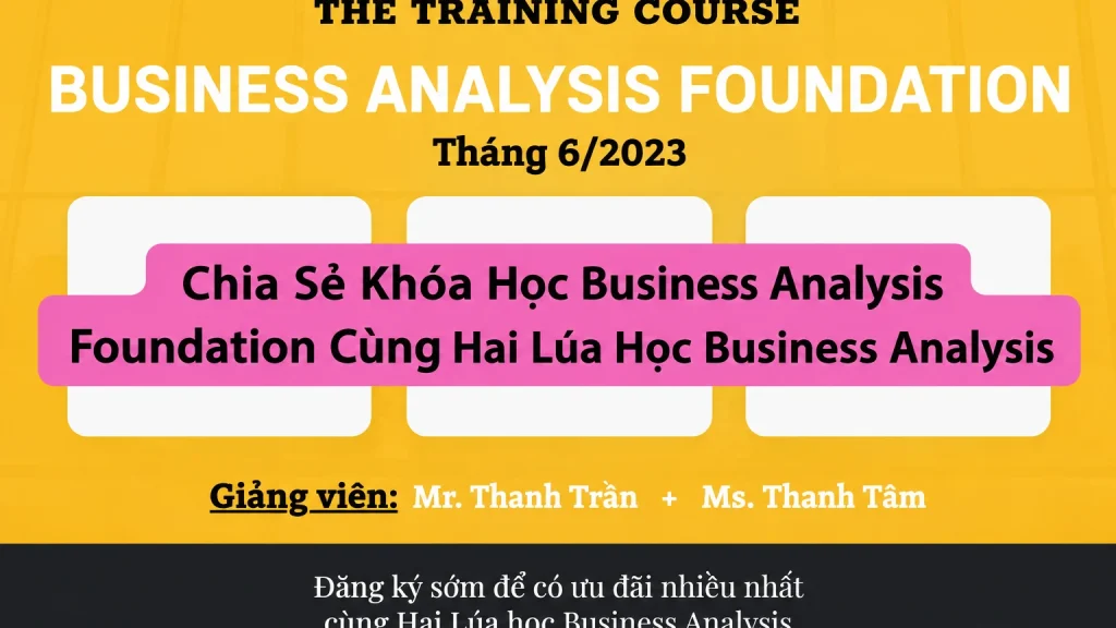 Share Khóa Học Business Analysis Foundation Cùng Hai Lúa học Business Analysis