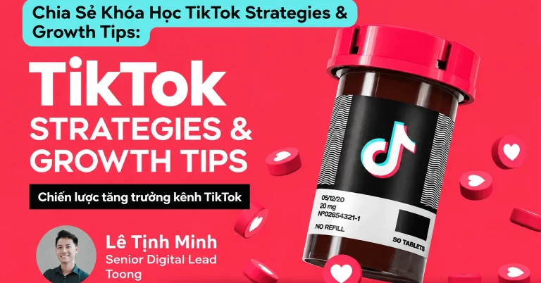 Khóa Học TikTok Strategies & Growth Tips: Chiến lược tăng trưởng kênh TikTok