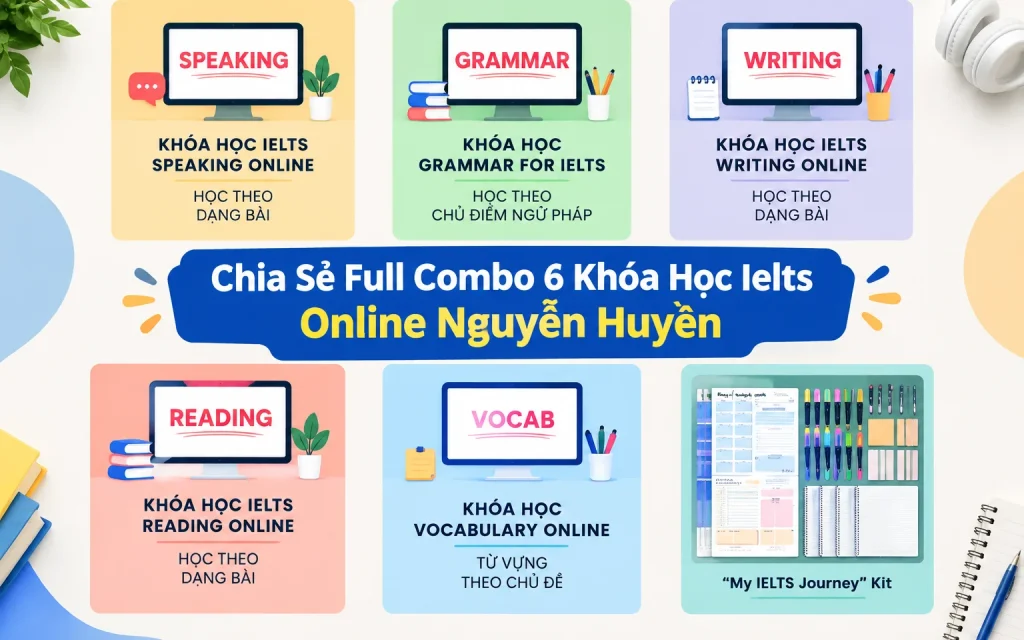 Full Combo 6 Khóa Học Ielts Online Nguyễn Huyền