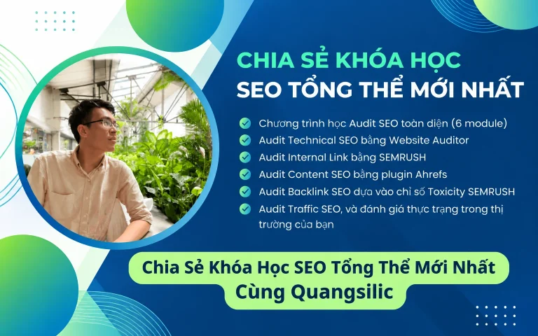 Khóa Học SEO Tổng Thể Mới Nhất Cùng Quangsilic
