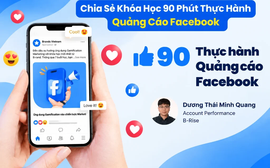 Khóa Học 90 Phút Thực Hành Quảng Cáo Facebook