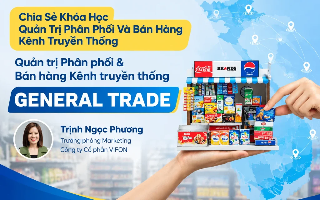Khóa Học Quản Trị Phân Phối Và Bán Hàng Kênh Truyền Thống