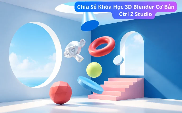 Khóa Học 3D Blender Cơ Bản Ctrl Z Studio
