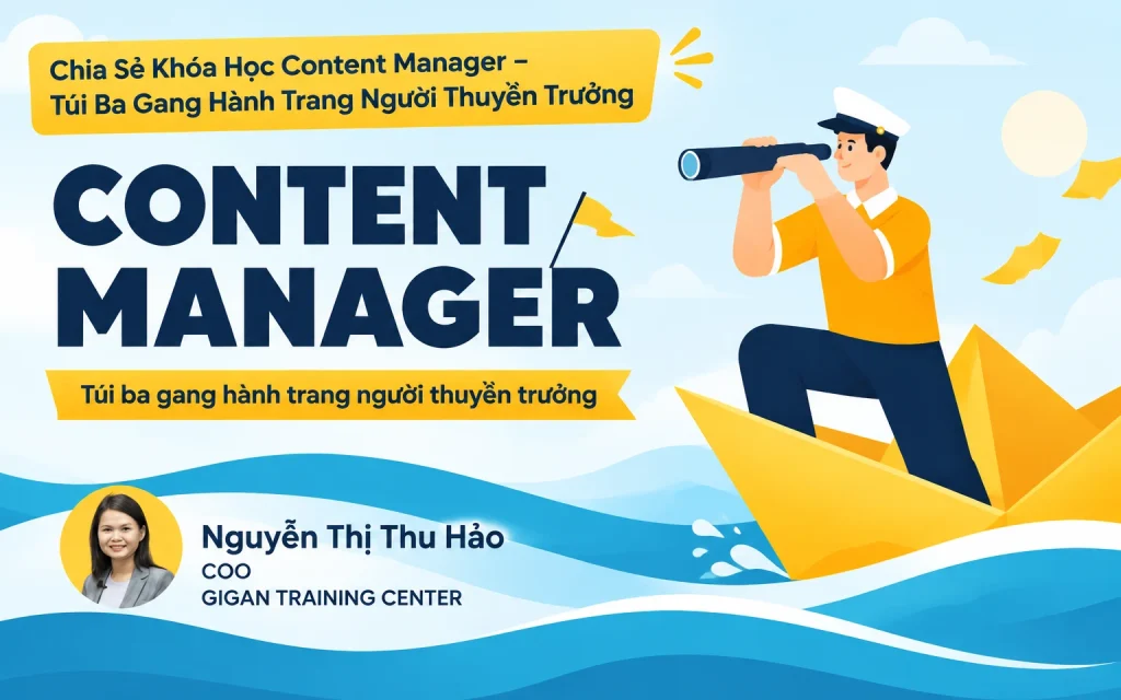 Share Khóa Học Content Manager - Túi Ba Gang Hành Trang Người Thuyền Trưởng