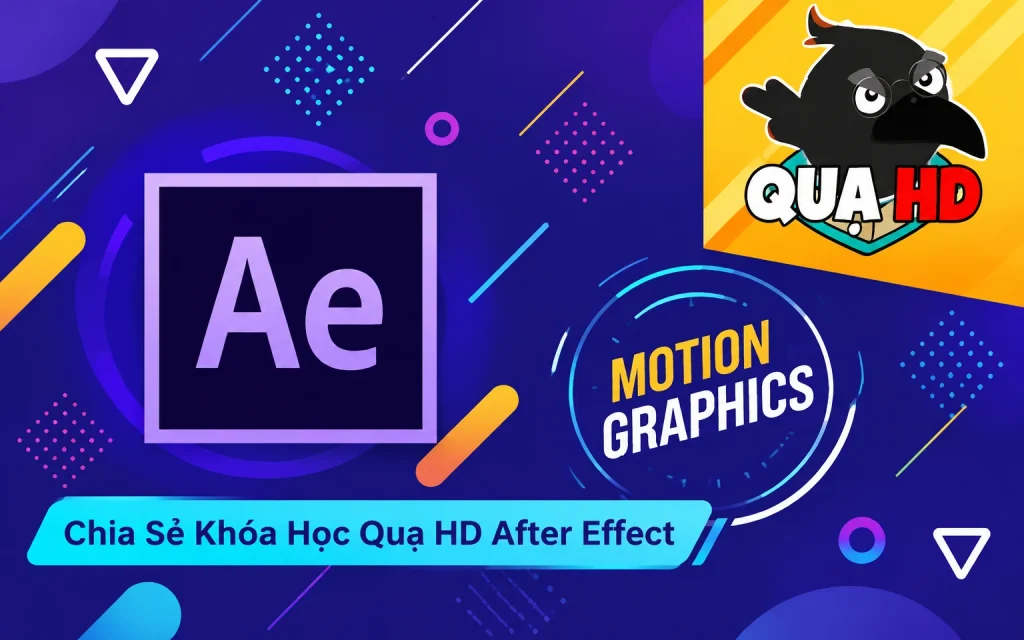 Khóa Học Quạ HD After Effect