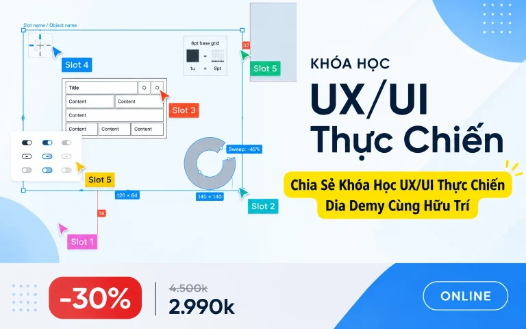 Khóa Học UX/UI Thực Chiến Dia Demy Cùng Hữu Trí