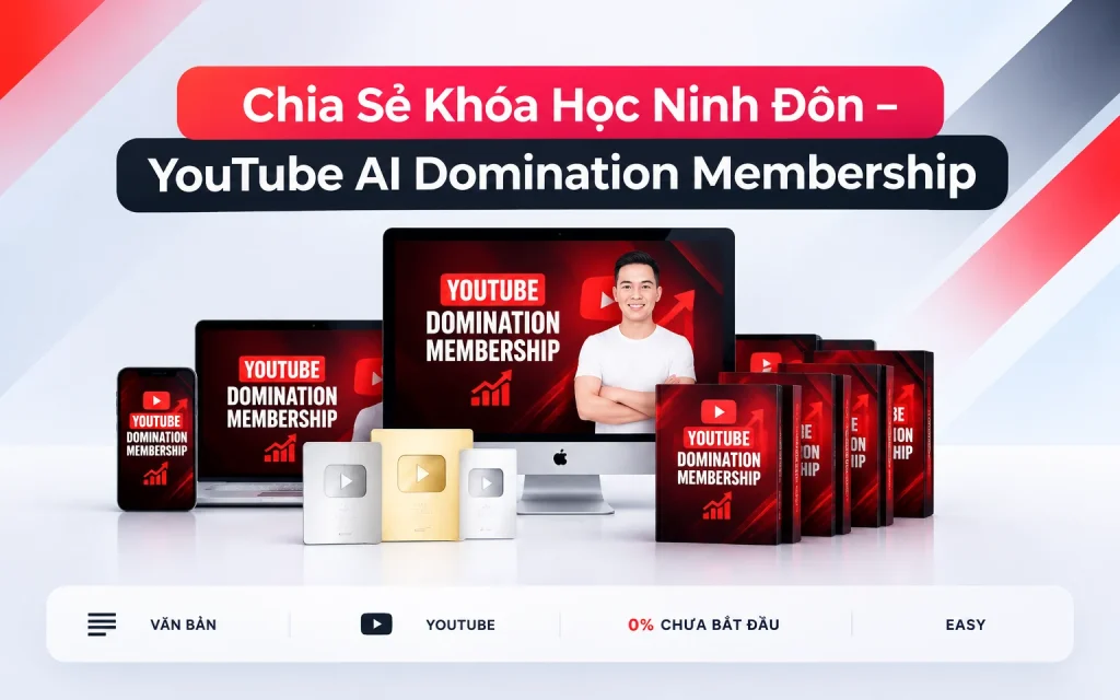 Khóa Học Ninh Đôn – YouTube AI Domination Membership