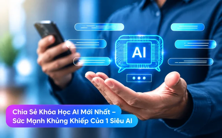 Khóa Học AI Mới Nhất – Sức Mạnh Khủng Khiếp Của 1 Siêu AI