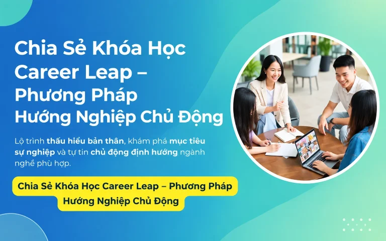 Khóa Học Career Leap – Phương Pháp Hướng Nghiệp Chủ Động