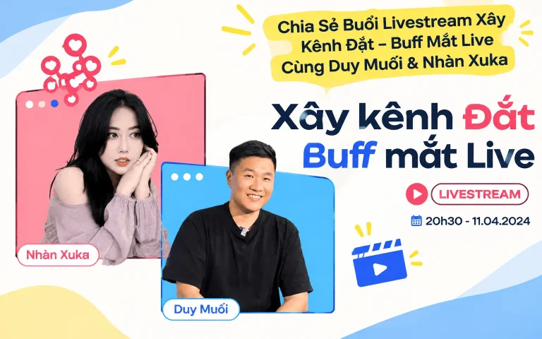 Buổi Livestream Xây kênh Đắt – Buff Mắt Live Cùng Duy Muối & Nhàn Xuka