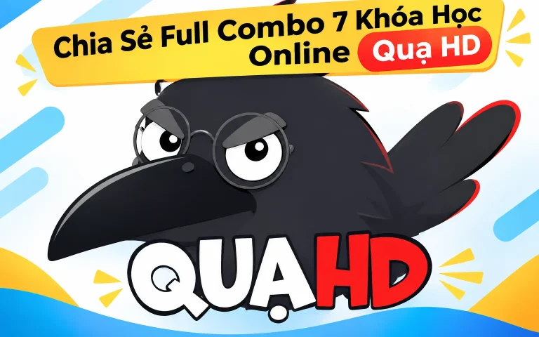 Full Combo 7 Khóa Học Online Quạ HD