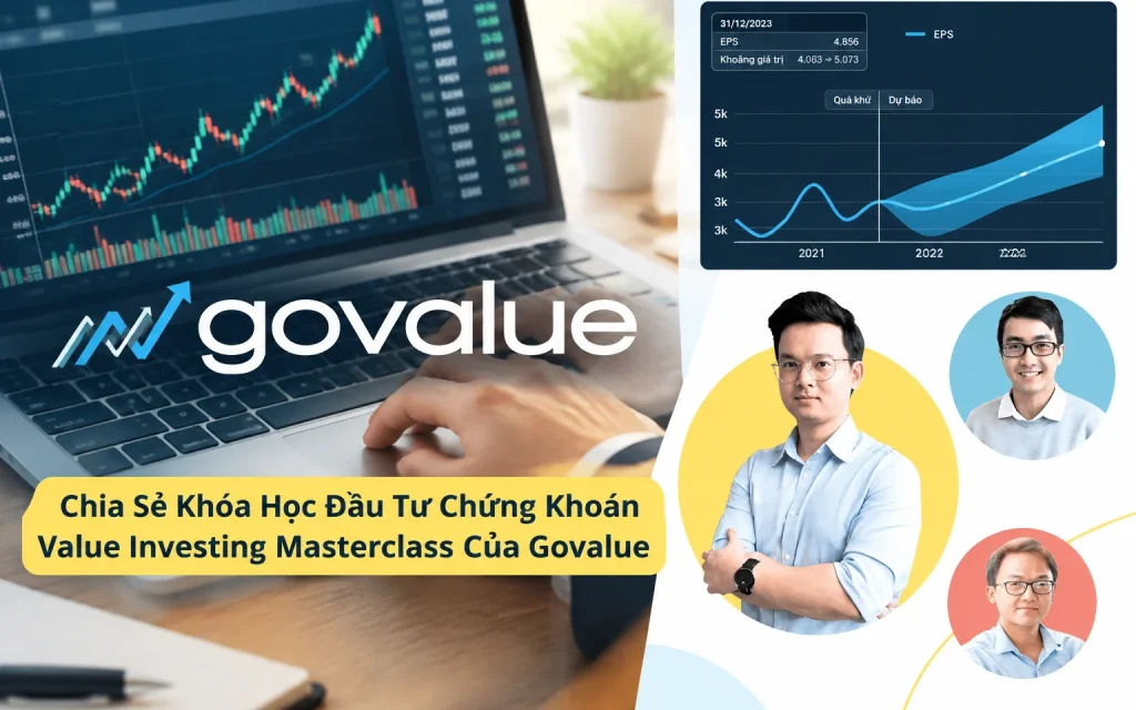 Khóa Học Đầu Tư Chứng Khoán Value Investing Masterclass Của Govalue