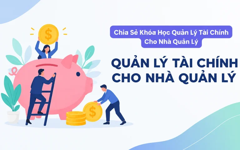Khóa Học Quản Lý Tài Chính Cho Nhà Quản Lý