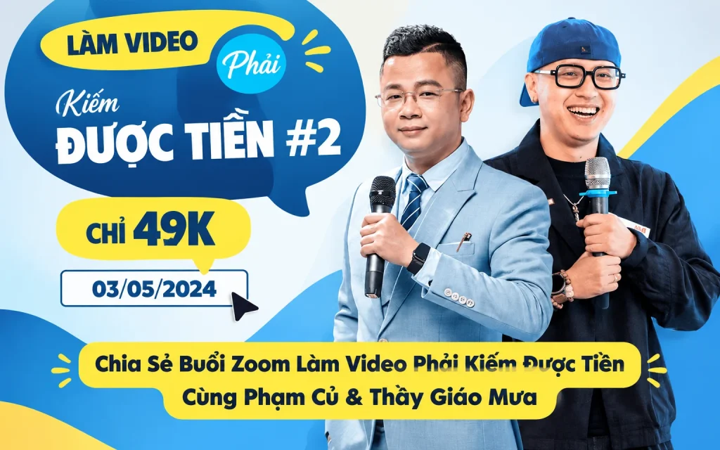 Buổi Zoom Làm Video Phải Kiếm Được Tiền Cùng Phạm Củ & Thầy Giáo Mưa