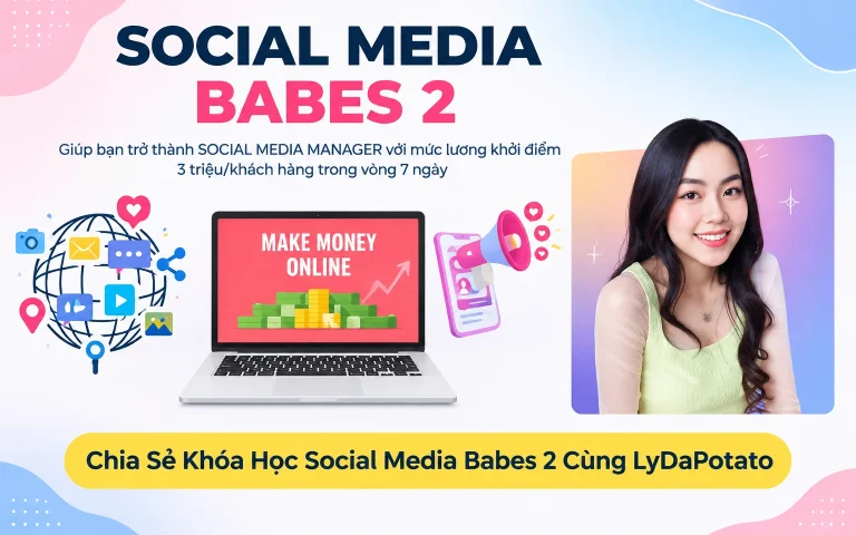 Khóa Học Social Media Babes 2 Cùng LyDaPotato