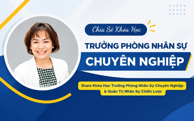 Khóa Học Trưởng Phòng Nhân Sự Chuyên Nghiệp & Quản Trị Nhân Sự Chiến Lược