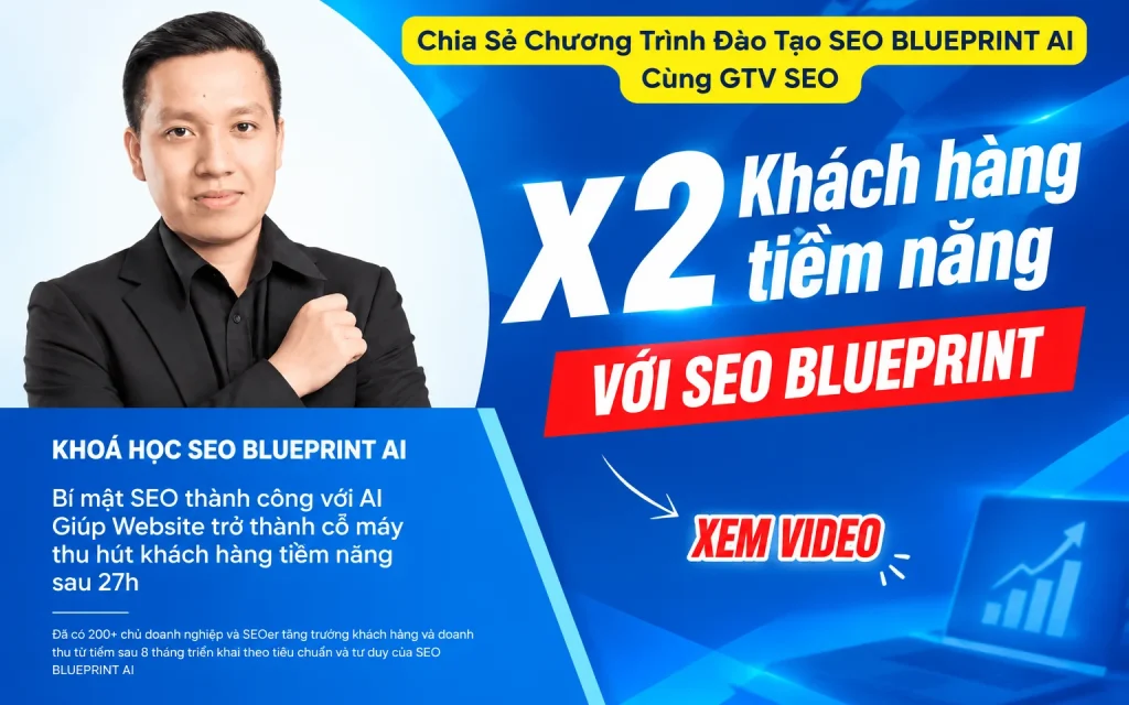 Chương Trình Đào Tạo SEO BLUEPRINT AI Cùng GTV SEO
