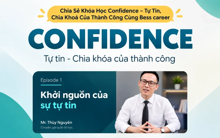 Khóa Học Confidence – Tự Tin, Chìa Khoá Của Thành Công Cùng Bess career