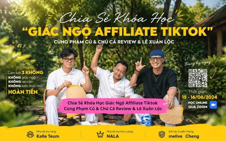 Khóa Học Giác Ngộ Affiliate Tiktok Cùng Phạm Củ & Chú Cá Review & Lê Xuân Lộc