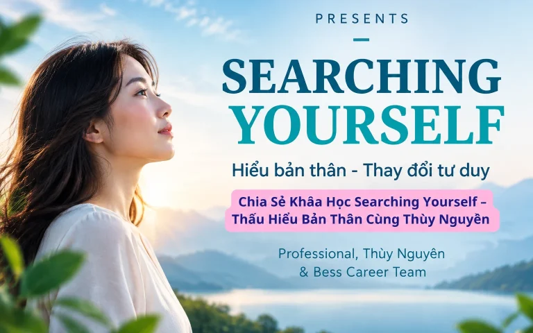 Khóa Học Searching Yourself – Thấu Hiểu Bản Thân Cùng Thùy Nguyên
