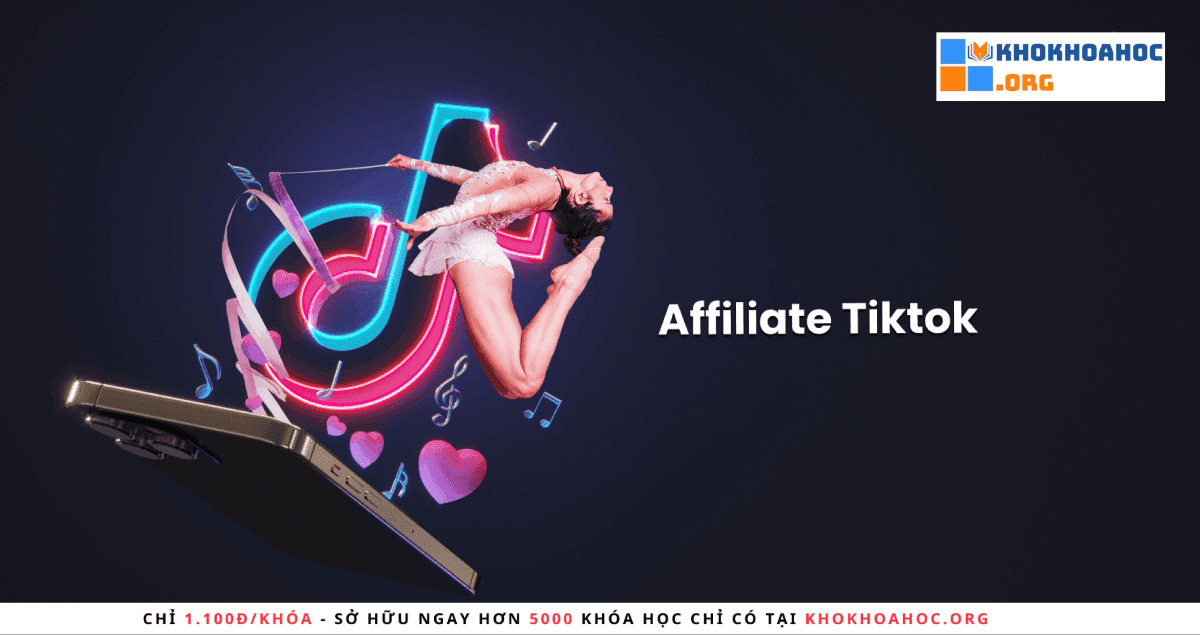 Công Việc Của Một Người Affiliate Tiktok