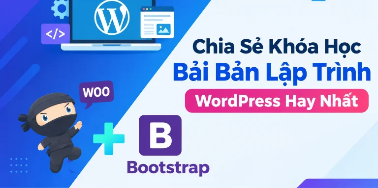 Khóa Học Bài Bản Lập Trình WordPress Hay Nhất