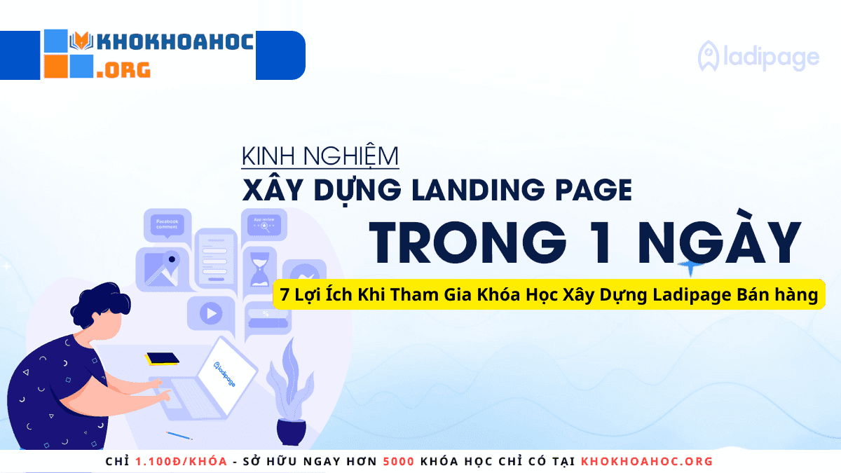 7 Lợi Ích Khi Tham Gia Khóa Học Xây Dựng Ladipage Bán hàng