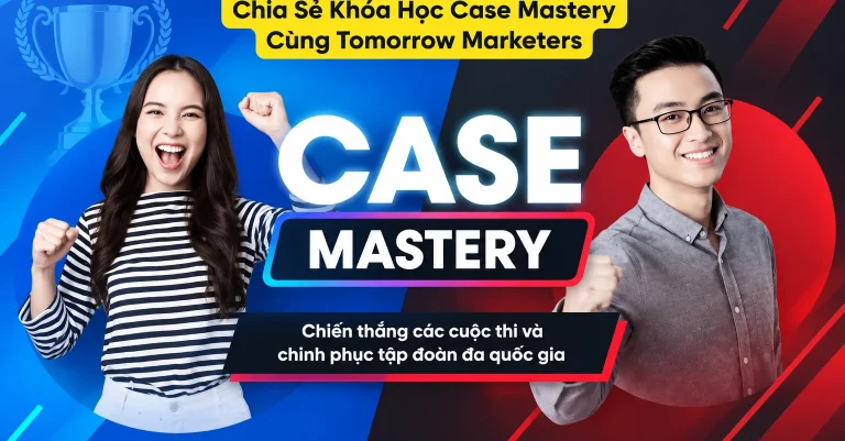 Khóa Học Case Mastery Cùng Tomorrow Marketers