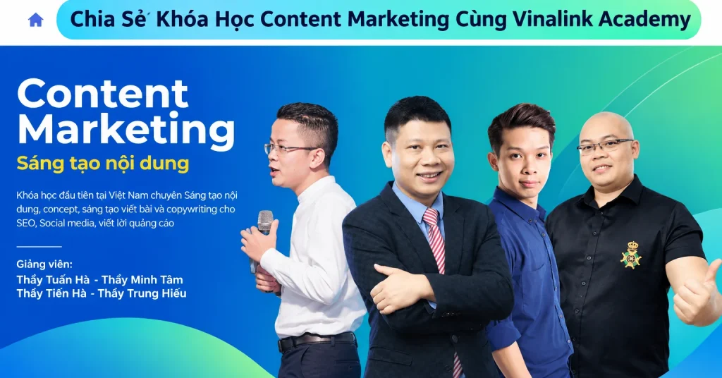 Khóa Học Content Marketing Cùng Vinalink Academy