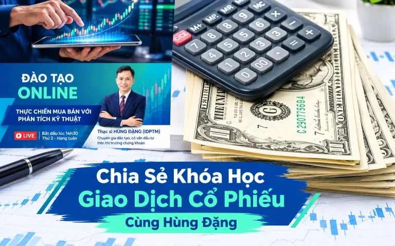 Khóa Học Giao Dịch Cổ Phiếu Cùng Hùng Đặng