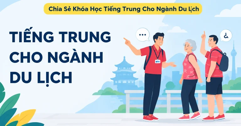 Khóa Học Tiếng Trung Cho Ngành Du Lịch