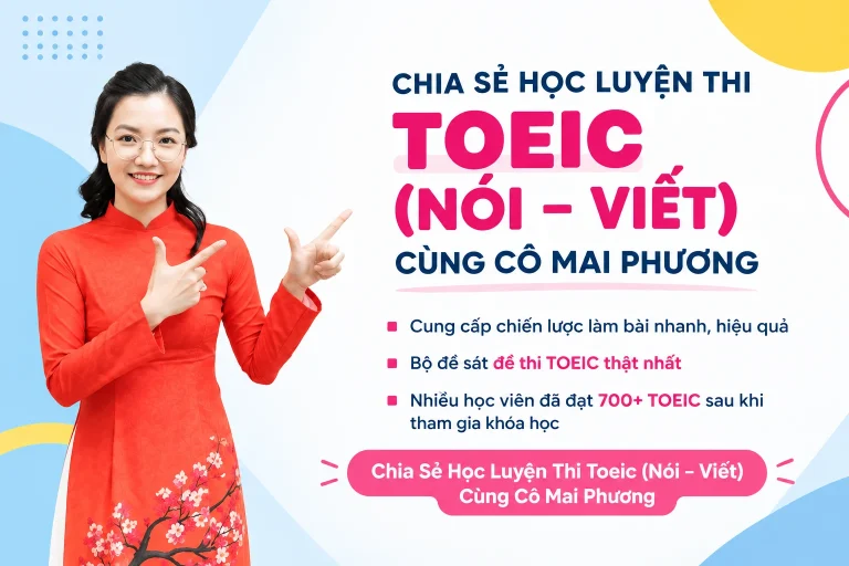 Học Luyện Thi Toeic (Nói – Viết) Cùng Cô Mai Phương