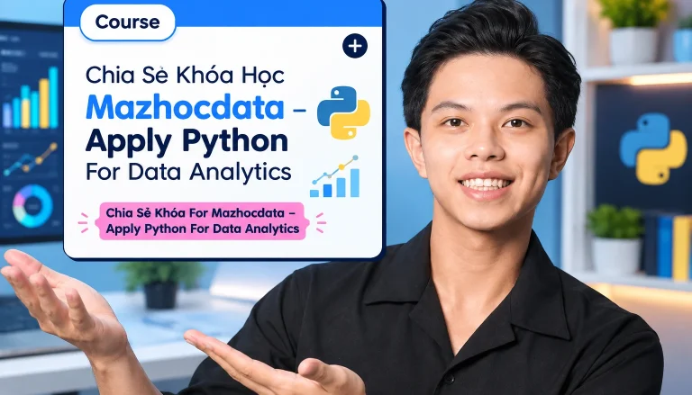 Khóa Học Mazhocdata – Apply Python For Data Analytics