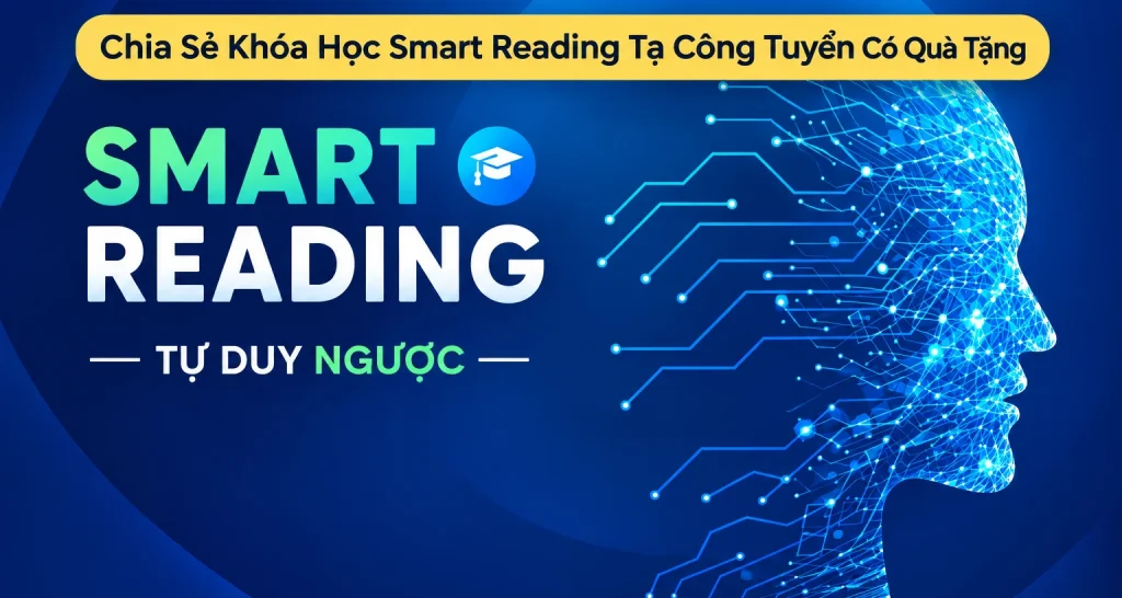 Share Khóa Học Smart Reading Tạ Công Tuyển