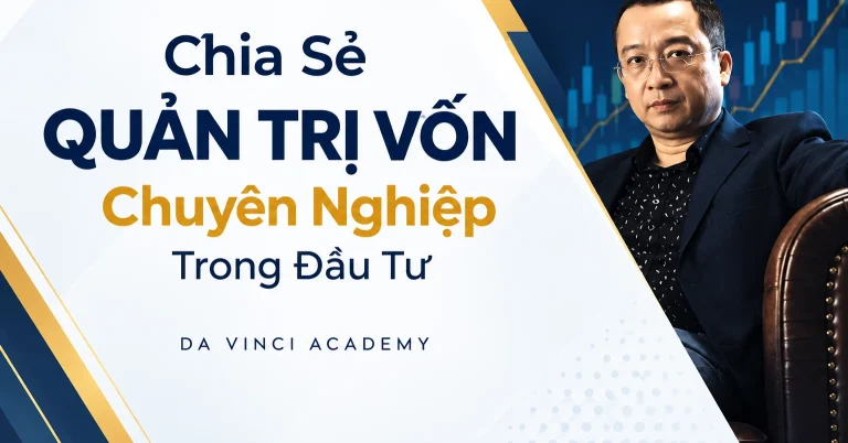 Quản Trị Vốn Chuyên Nghiệp Trong Đầu Tư DA VINCI ACADEMY