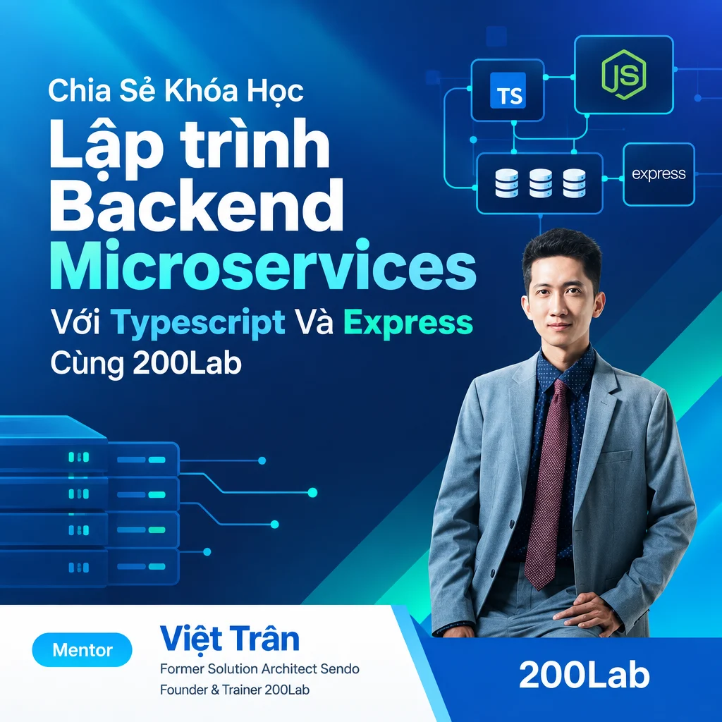 Share Khóa Học Lập trình Backend Microservices Với Typescript Và Express Cùng 200Lab