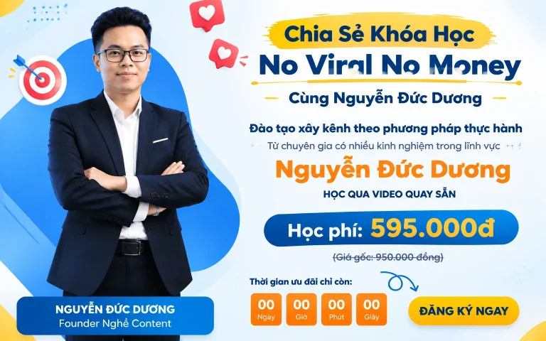 Khóa Học No Viral No Money Cùng Nguyễn Đức Dương