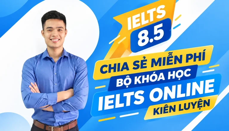 Miễn Phí Bộ Khóa Học Ielts Online Kiên Luyện