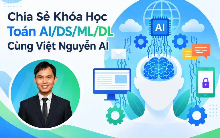 Khóa Học Toán AI/DS/ML/DL Cùng Việt Nguyễn AI