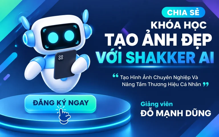 Khóa Học Tạo Ảnh Đẹp Với Shakker AI