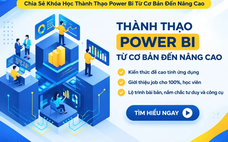 Khóa Học Thành Thạo Power Bi Từ Cơ Bản Đến Nâng Cao