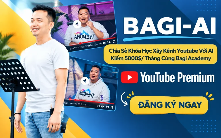 Khóa Học Xây Kênh Youtube Với AI Kiếm 5000$/ Tháng Cùng Bagi Academy