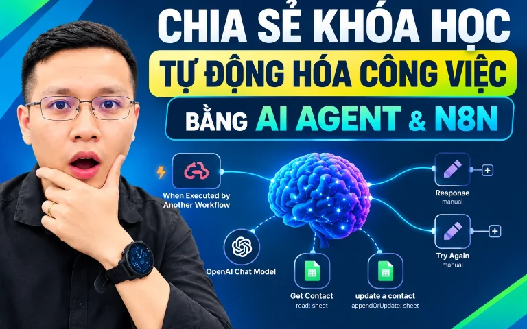 Khóa Học Tự Động Hóa Công Việc Bằng AI Agent & N8N