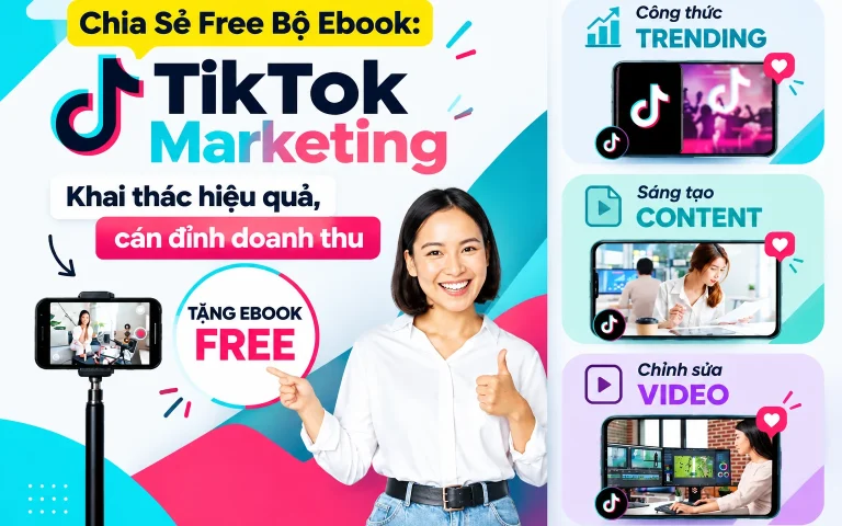 Free Bộ Ebook: TikTok Marketing – Khai thác hiệu quả, cán đỉnh doanh thu