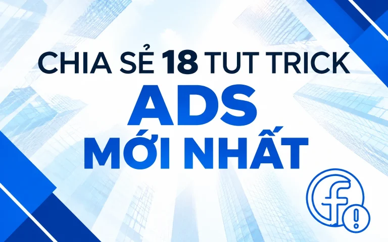18 TUT TRICK ADS Mới Nhất